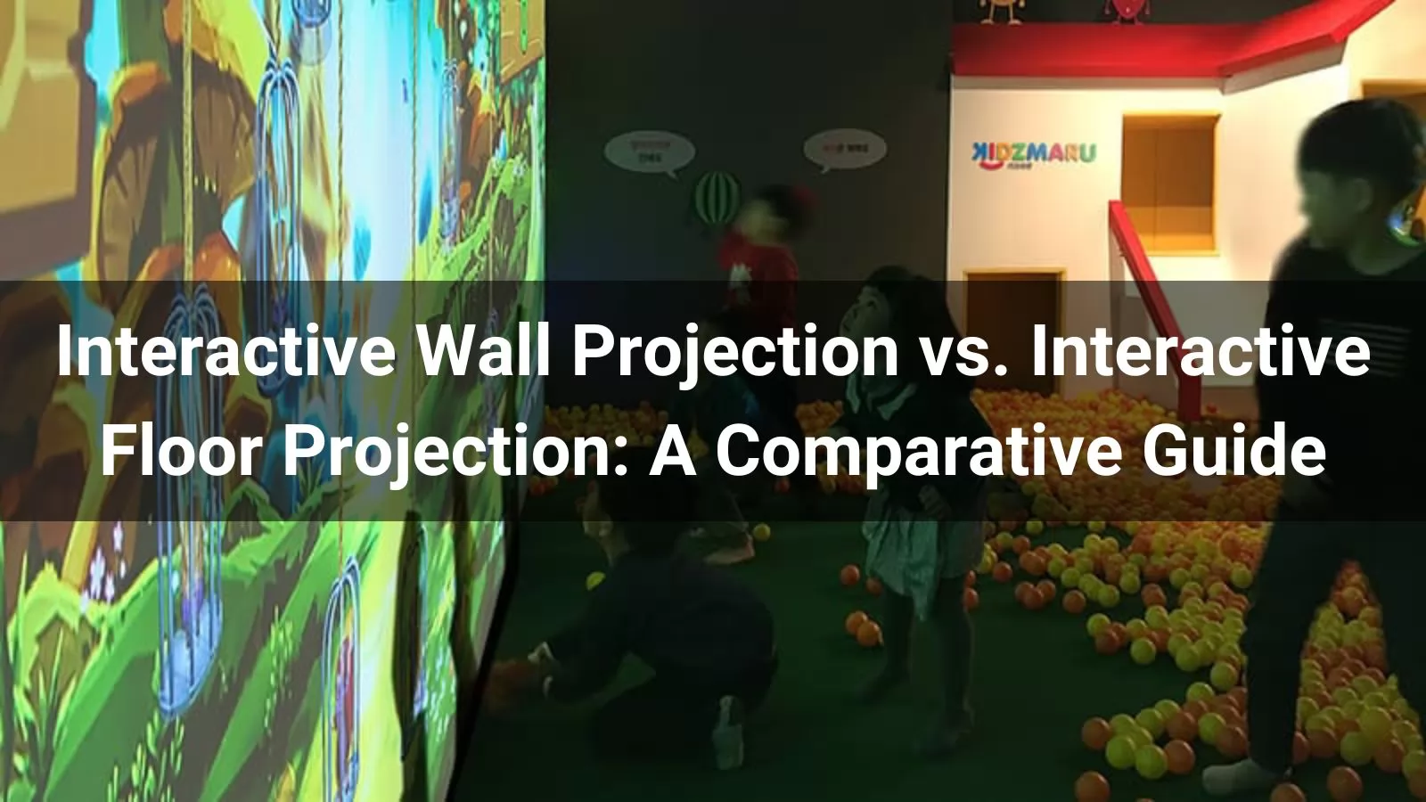 Interactive Wall Projection vs. Interactive Floor Projection: A Comparative Guide